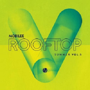 VA - Mobilee Rooftop Summer Vol. 5