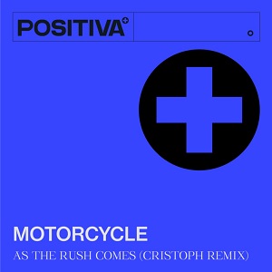 Motorcycle - As The Rush Comes (Cristoph Extended Remix) Motorcycle - As The Rush Comes (Cristoph Extended Remix)