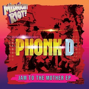 Phonk D - Jam To The Mother Phonk D - Jam To The Mother