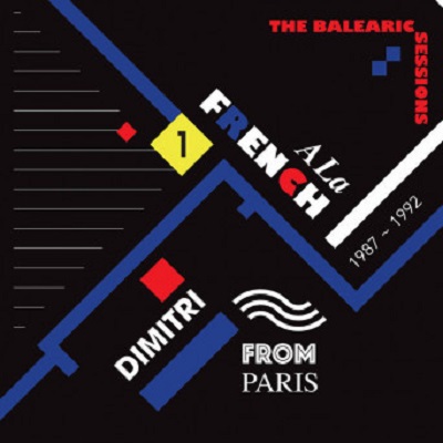 VA - A La French (1987-1992) The Balearic Sessions Vol. 1 VA - A La French (1987-1992) The Balearic Sessions Vol. 1