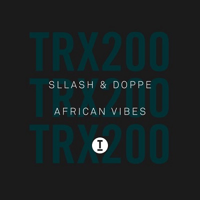 Sllash & Doppe - African Vibes Sllash & Doppe - African Vibes