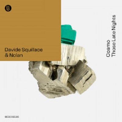 Davide Squillace & Nolan - Cosmo / Those Late Nights