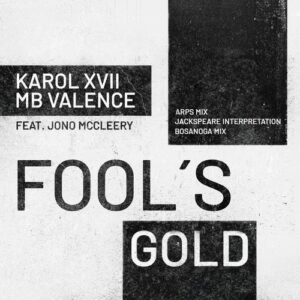 Karol XVII & MB Valence - Fool-s Gold [GPM650]