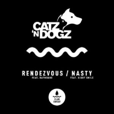 Catz -n Dogz, Kiddy Smile, Raymoane - Rendezvous / Nasty [CLUBSWE386]