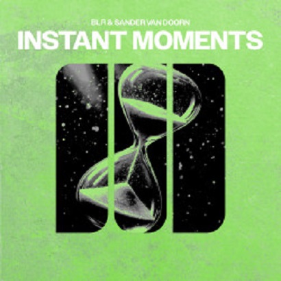 BLR & Sander van Doorn - Instant Moments [Doorn Records]