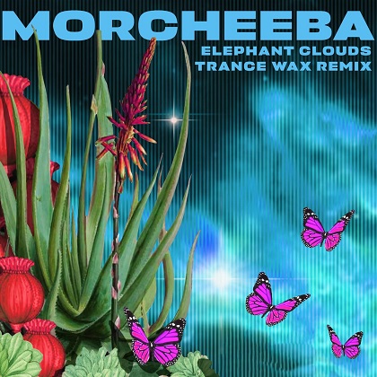 Morcheeba - Elephant Clouds (Trance Wax Remix) Morcheeba - Elephant Clouds (Trance Wax Remix)