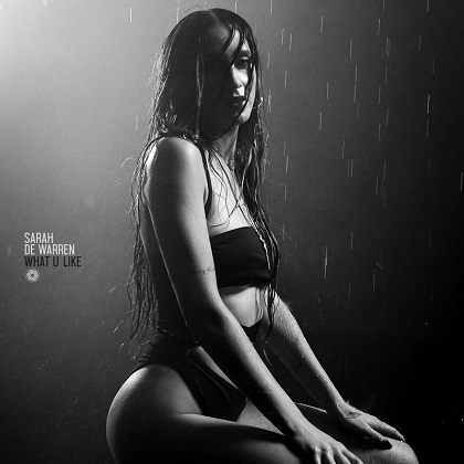 Sarah De Warren - What U Like [2026]