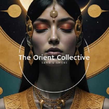 VA - The Orient Collective Sand & Smoke [TOC076]