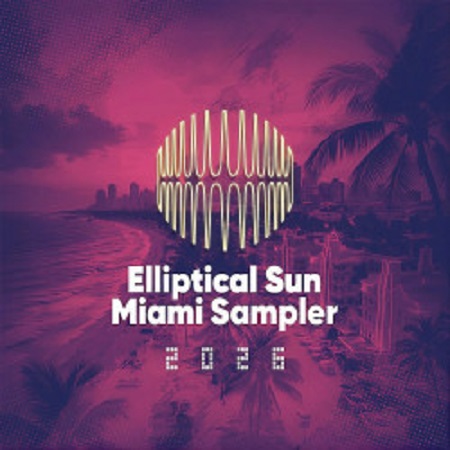 VA – Elliptical Sun Miami Sampler 2026 [ESMI26] — Download Progressive House Trance 2026 