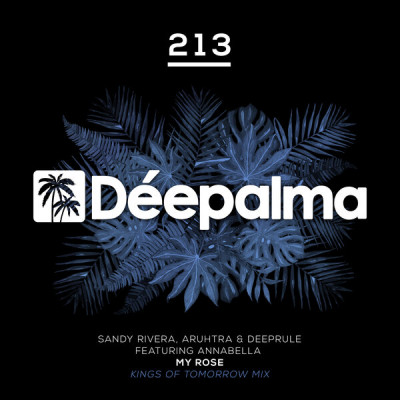 Sandy Rivera, Aruhtra, Deeprule, Annabella – My Rose (Kings Of Tomorrow Mix) [DPLM213] 