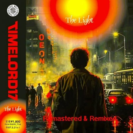 Timelord17 - The Light (Remastered & Remixed) (2025) - Full Album Download