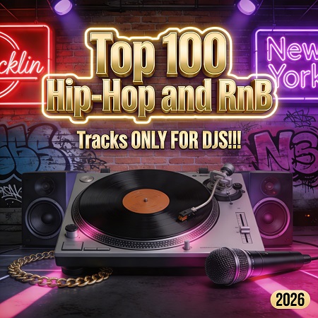 Top 100 Hip-Hop and RnB Tracks (ONLY FOR DJS!!!!!) — Urban / RnB / Rap 2026 (MP3)