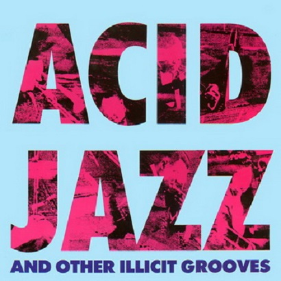 Various Artists – Acid Jazz And Other Illicit Grooves [Urban] — Acid Jazz 1988 (FLAC)