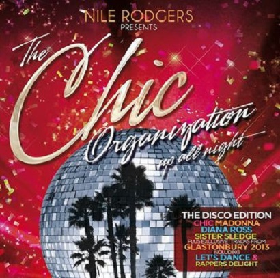 Nile Rodgers Presents The Chic Organization – Up All Night [Disco Edition] [Rhino] — Disco / Funk (FLAC)