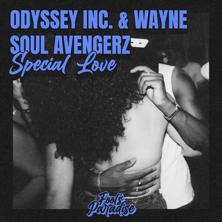 Odyssey Inc., Wayne Soul Avengerz – Special Love (Extended Mix) Odyssey Inc., Wayne Soul Avengerz – Special Love (Extended Mix)