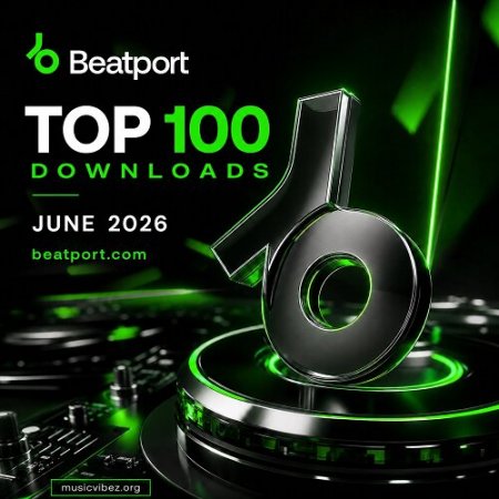 VA – Beatport Top 100 Downloads (June 2026) | Tech House & Techno Chart [FLAC]