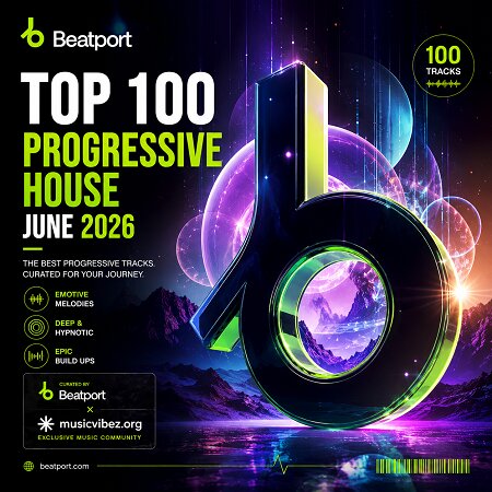 VA – Beatport Top 100 Progressive House June 2026 exclusive — Progressive House 2026