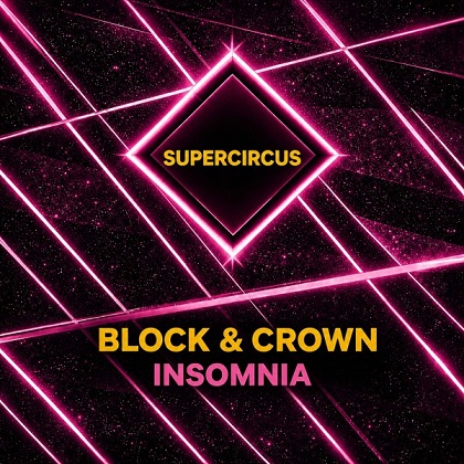 Block & Crown – Insomnia [SUPERCIRCUS] — Funky House 2026