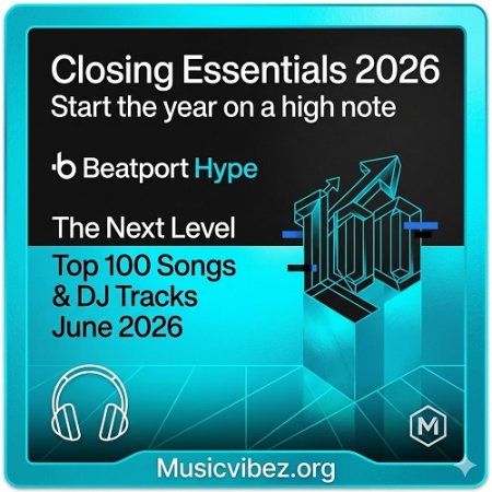 Various Artists – Beatport Hype Top 100 Songs & DJ Tracks June 2026 [Beatport, LLC] — Multi-Genre 2026