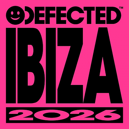Defected Top 100 Ibiza 2026 [Defected Records] — House Music Essentials
