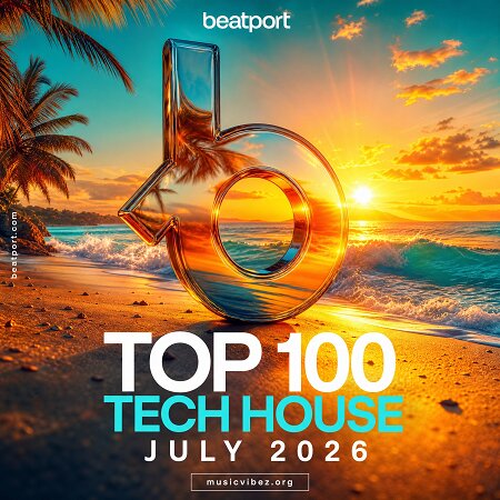 Beatport Top 100: Tech House (July 2026)