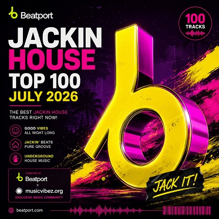 VA – Jackin House Top 100 July 2026 [Music Collection] — Jackin House / Chicago House 2026
