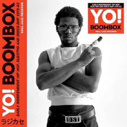 VA – Boombox (Early Independent Hip Hop, Electro & Disco Rap 1979-83) [Soul Jazz Records] — Disco Rap / Electro / Old School Funk