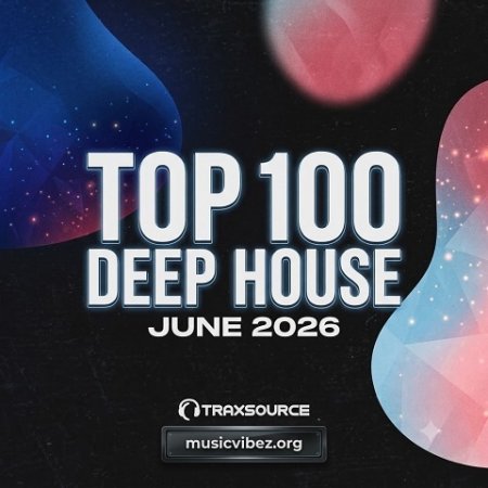 VA – Traxsource Top 100 Deep House (June/July 2026) [MP3 / 320kbps]